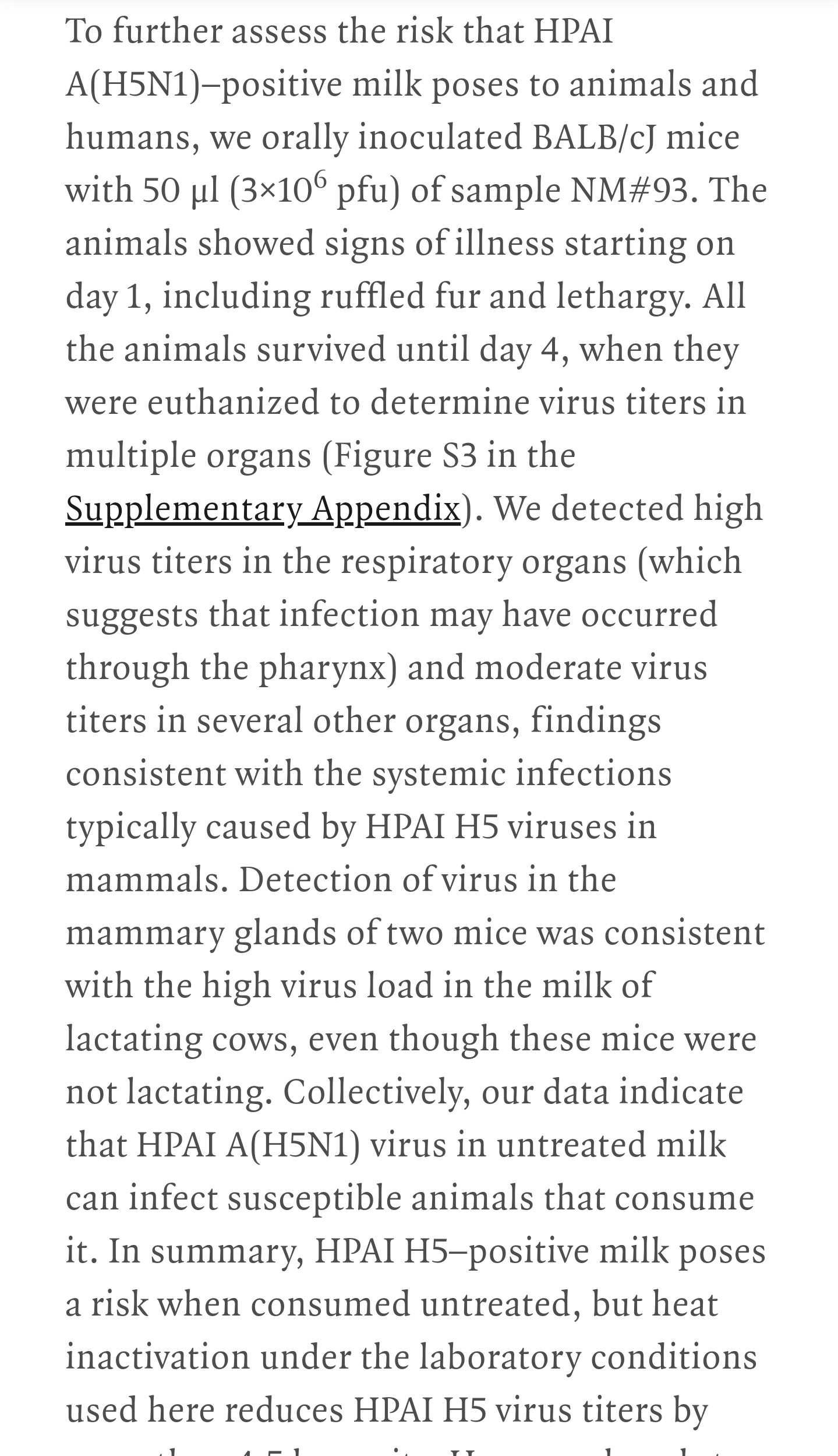 The amount of the sample orally administered to the mice is incredibly small. If the 7.13~7.33 log10 TCID50/ml influenza presence is accurate then the sample would have to have been an isolate. 3,000,000 plaque forming units would be just about the total 0.05 milliliters compared to the unaltered sample. This indicates that the mice were not given milk but instead given the isolated virus as a massive concentrated dose into their mouths.